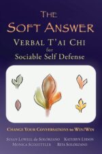 The Soft Answer: Verbal T'ai Chi for Sociable Self-Defense - Image 2
