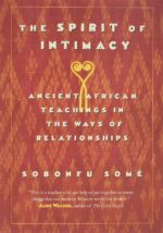The Spirit of Intimacy: Ancient African Teachings in the Ways of Relationships - Image 2