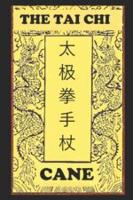 The Tai Chi Cane (Golden Flower Internal Arts Series) - Image 2