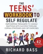 The Teens' Workbook to Self Regulate: Empowering Teenagers to Handle Emotions with Success through Coping Strategies and CBT Exercises (Successful Parenting) - Image 2