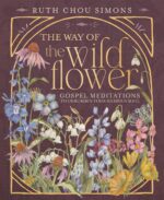 The Way of the Wildflower: Gospel Meditations to Unburden Your Anxious Soul – The Perfect Christian Devotional Christmas Gift for Women - Image 2