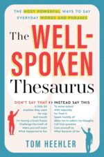 The Well-Spoken Thesaurus: The Most Powerful Ways to Say Everyday Words and Phrases (Christmas Gift or Stocking Stuffer for Writers or College Students) - Image 2