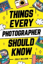 Things Every Photographer Should Know: Mastering Composition, Lighting, Lenses, Focus, Editing, Posing, Storytelling, Color Theory, Exposure, and Much More! - Image 2