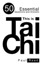 This Is Tai Chi: 50 Essential Questions and Answers - Image 2
