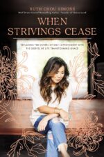 When Strivings Cease: Replacing the Gospel of Self-Improvement with the Gospel of Life-Transforming Grace - Image 2