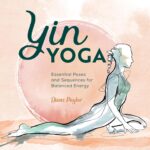 Yin Yoga: Essential Poses and Sequences for Balanced Energy - Image 2