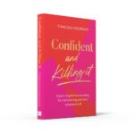 Confident and Killing It: From a certified life coach and positive psychology expert comes the new self-help guide to improving self-esteem and confidence, and setting your goals - Image 5