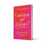Confident and Killing It: From a certified life coach and positive psychology expert comes the new self-help guide to improving self-esteem and confidence, and setting your goals - Image 6