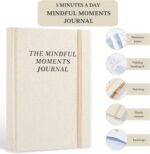 The mindful moments journal, gratitude journal，Personal Growth,Optimism, Affirmation & Reflection-guide for Mindfulness,Self-Mastery/Care Journal,Reflection Manifestation Journals for Women & Men. - Image 6