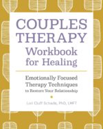 Couples Therapy Workbook for Healing: Emotionally Focused Therapy Techniques to Restore Your Relationship - Image 2
