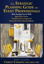 The Strategic Planning Guide for Event Professionals: How Strategic Events Will: Ignite Your Career, Transform Your Company & Elevate the Entire Meeting Industry - Image 2