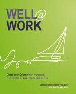 Well At Work: Chart Your Course with Purpose, Connection, and Transcendence - Image 2
